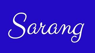 Learn how to Sign the Name Sarang Stylishly in Cursive Writing