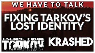 Escape From Tarkov's Lost Identity & How to Fix it - KRASHED