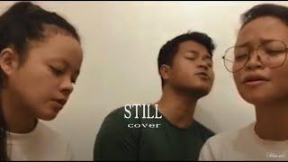 STILL | Cover | Sibstories ft. Bro Japet & Sis Charlotte & Sis Steph