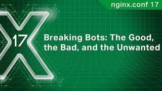 Breaking Bots: The Good, the Bad and the Unwanted | Stealth Security