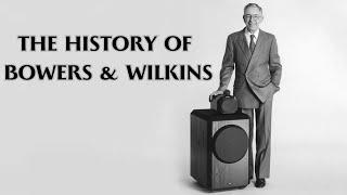 The Story of Bowers & Wilkins: From Passion to Profession