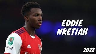 Eddie Nketiah 2022/2023 ● Best Skills and Goals ● [HD]