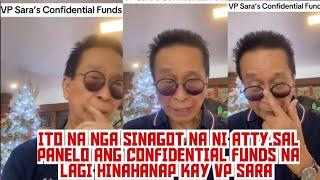 ATTY.SAL PANELO SINAGOT AT MAAYOS NA PINALIWANAG ANG CONFIDENTIAL FUNDS NA LAGI BINABATO KAY VP SARA