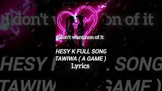 Hesy k tawiwa lyrics #music