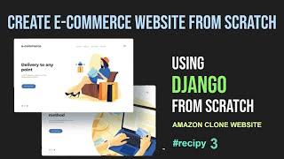 #recipy3 Amazon Clone Website From Scratch Using Django | Django E-commerce Website | AIOC