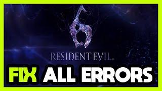 FIX Resident Evil 6 Crashing, Freezing, Not Launching, Stuck & Black Screen