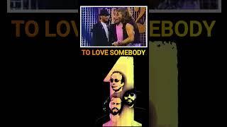 BEE GEES:  TO LOVE SOMEBODY  (ACAPELLA)