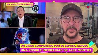 ¡Óscar Burgos asegura NO quiso DESENMASCARAR INFIDELIDAD de Alex Montiel! | De Primera Mano