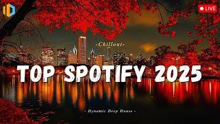 Chill Spotify Playlist 2025  Top Trending English Songs & Fresh Hits  Best Chill Playlist 2025