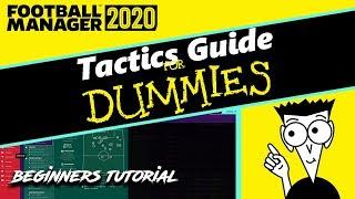 Football Manager 2020 For Dummies | Tactics Guide