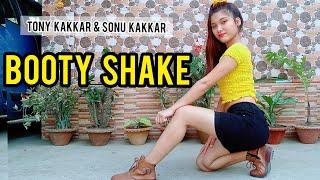 Booty Shake - Tony Kakkar Ft. Sonu Kakkar | Dance Video | Sanjana Rai Quick & Simple Choreography