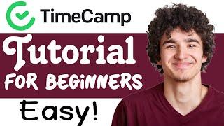 TimeCamp Tutorial For Beginners 2023 (Step-By-Step)