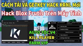 Cách Tải KRNL Trên Máy Tính | Hack Blox Fruits 19 Trên Máy Tính  Auto Tộc V4, Kill Player, Farm Vip