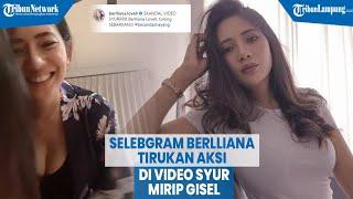 Tak Mau Kalah, Selebgram Berlliana Parodikan Video Syur Mirip Gisel
