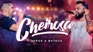 Jorge & Mateus - CHEIROSA (Vídeo Oficial)