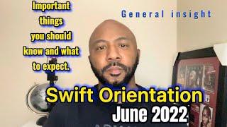 Swift Orientation 2022, Important information and what to expect.