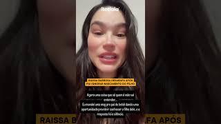 RAISSA BARBOSA DESABAFA APÓS PAI IGNORAR NASCIMENTO DO FILHO