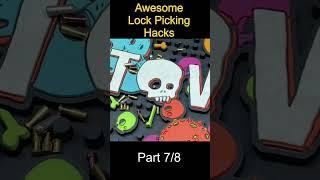 Lock Picking Hacks Part 7