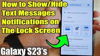 Galaxy S23's: How to Show/Hide Text Messages Notifications on The Lock Screen