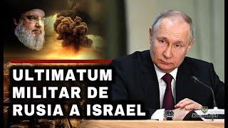 LO ÚLTIMO | Rusia da ULTIMÁTUM MILITAR a Israel tras el ataque contra el Líbano