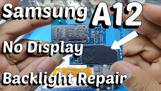 Samsung A12 No Display Backlight Repair !!