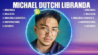 Michael Dutchi Libranda Greatest Hits Playlist Full Album ~ Top 10 OPM Songs Collection Of All