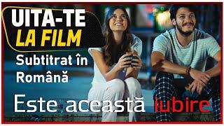 Este această iubire? - Filme Romantice(Subtitrat în Română)