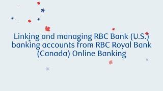 How to link your U.S. and Canadian bank accounts in  RBC Online Banking