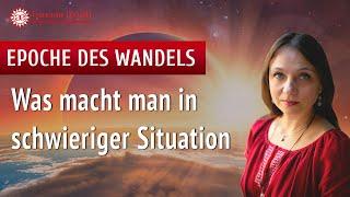 Schwierige Situationen meistern | Epoche des Wandels | Mit Augen der Seele