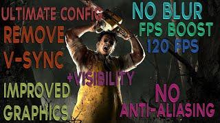 ULTIMATE OP Config! Dead by Daylight 7.2.0+ | FPS Boost Remove AA NO BLUR Better Graphics No V-Sync!