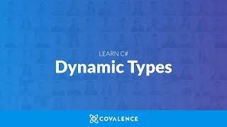 Learn C#: Dynamic Types