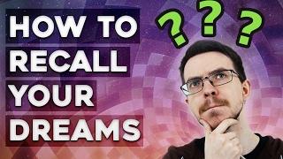 Why Do I Never Have Dreams?! - How to Remember Dreams