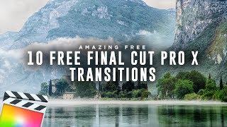 Best FREE 10 Cinematic Transitions || Final Cut Pro X