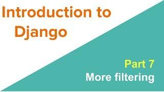 Introduction to Django: Complex filtering