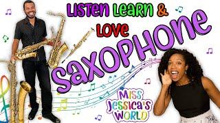 The Saxophone with guest Mr. Jay | Miss Jessica's World | Instruments | Listen Learn & Love