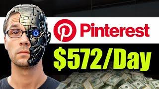 New AI Pinterest Strategy for $572/DAY