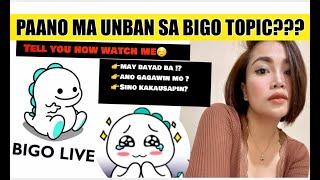 PAANO MA UNBAN SA BIGO LIVE APP  TOPIC