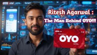 How Ritesh Agarwal Built OYO into a Billion-Dollar Brand.!