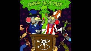 Caught In A Trap - Rats Get Fat (Full Album)