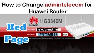 How to Change admintelecom for Huawei Router 2023 || Username & login Password Change karny ka tareq