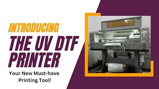 Introducing The Uv Dtf Printer: Your New Must-have Printing Tool!