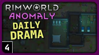 Rimworld Anomaly Daily Drama - Needs Adjustment - Let's Play Rimworld Anomaly Gameplay part 4