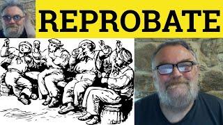  Reprobate Meaning - Reprobate Defined - Reprobate Examples - Vocabulary - Reprobate