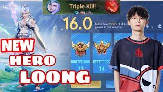 New  hero Loong  pro-player gameplay!