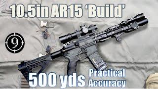 10.5in AR15 "Build" to 500yds: Practical Accuracy