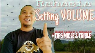 Rahasia setting VOLUME , TIPS midel trible Respon Full