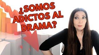 ¿Por qué nos cuesta tanto cambiar (aunque sea a mejor)?​​ Adicción al "drama"