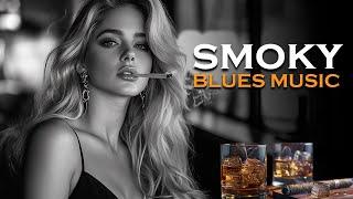 Smoky Blues - Best of Dirty Blues Music for Evening Relaxation | Whiskey Blues Serenade