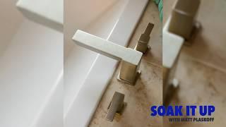 Bathroom Faucets Options | Soak It Up Series with Matt Plaskoff