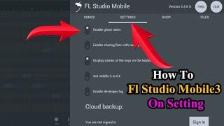 FL studio Mobile basic or advanced settings | FL Studio Mobile3 Version 3 4 8 G Settings Tutorial